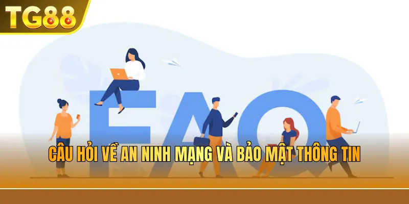 Câu Hỏi Về An Ninh Mạng Và Bảo Mật Thông Tin