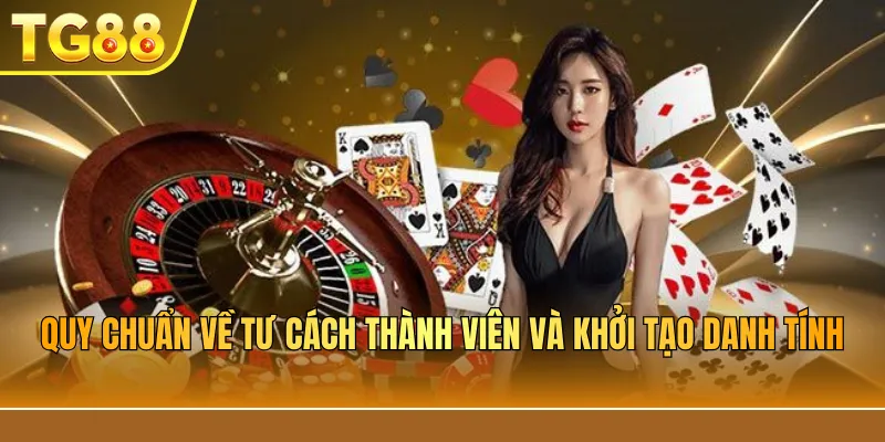 Quy chuẩn về tư cách thành viên và khởi tạo danh tính
