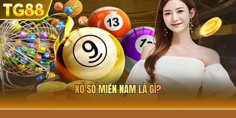 Xổ số miền Nam là gì?